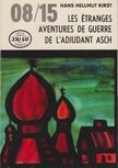 H. H. Kirst - Les étranges aventures de guerre de l'adjudant Asch [antikvár]
