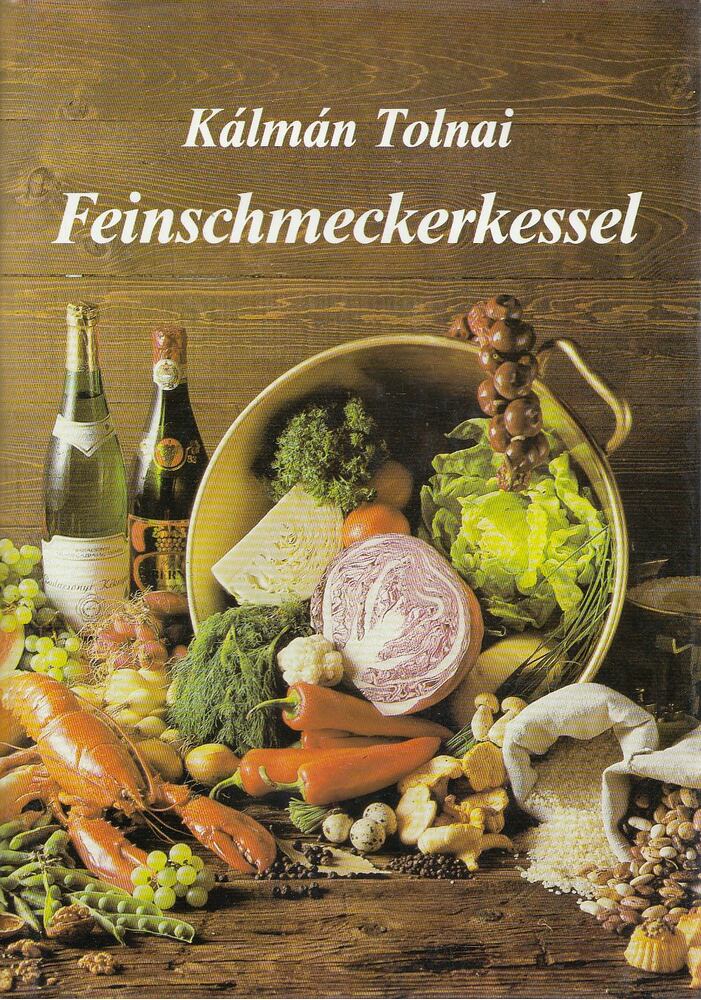 Tolnai Kálmán - Feinschmeckerkessel [antikvár]