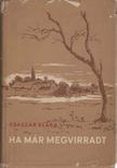 Császár Klára - Ha már megvirradt [antikvár]