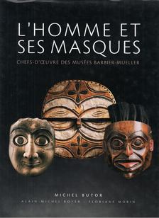 Michel Butor - L'Homme Et Ses Masques [antikvár]