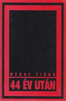 Méray Tibor - 44 év után [antikvár]