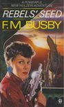 F. M. Busby - Rebel's Seed [antikvár]