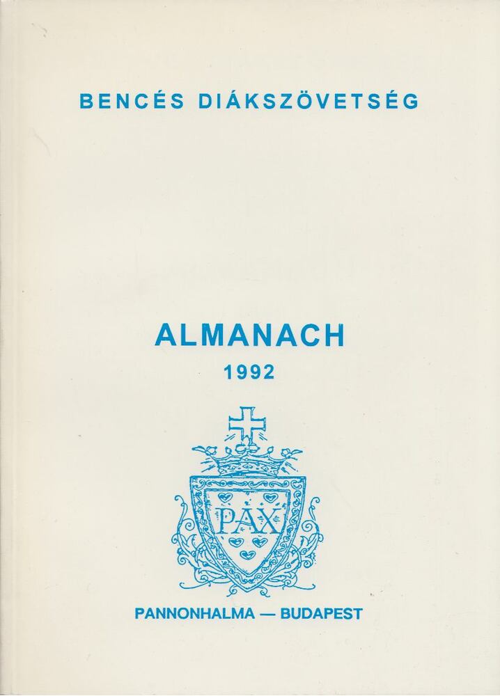 Gereben Ferenc - Bencés Diákszövetség Almanach 1992 [antikvár]