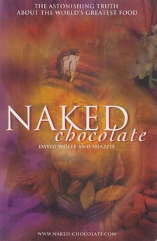 David Wolfe, Sharon Holdstock - Naked Chocolate [antikvár]
