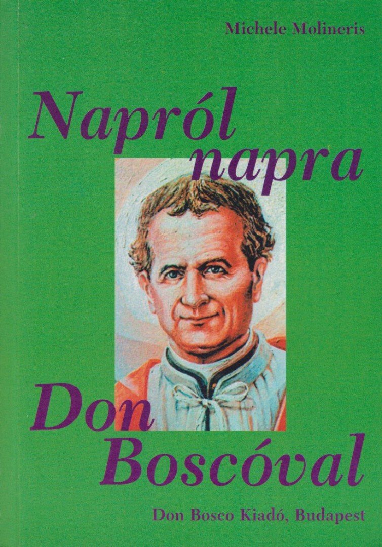 Michele Molineris - Napról napra Don Boscóval [antikvár]