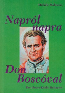 Michele Molineris - Napról napra Don Boscóval [antikvár]