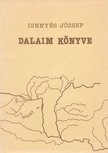 DINNYÉS JÓZSEF - Dalaim könyve [antikvár]