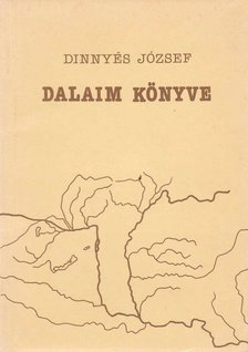 DINNYÉS JÓZSEF - Dalaim könyve [antikvár]