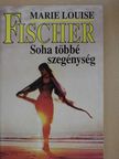 Marie Louise Fischer - Soha többé szegénység [antikvár]