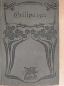 Franz Grillparzer - Grillparzers Werke III-IV. (gótbetűs) [antikvár]