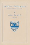 MAKKAI LÁSZLÓ - Erdély öröksége V. - Apa és fiú 1630-1661 [antikvár]