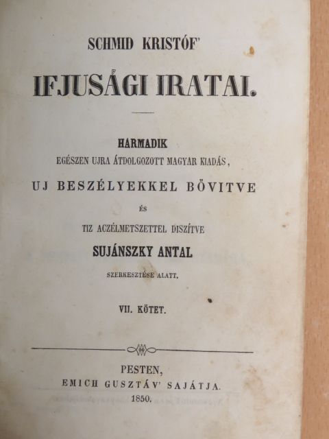 Schmid Kristóf - Schmid Kristóf ifjusági iratai VII. [antikvár]