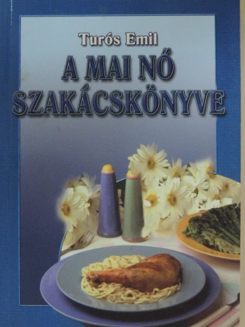 Tréfás Sándor - A mai nő szakácskönyve [antikvár]