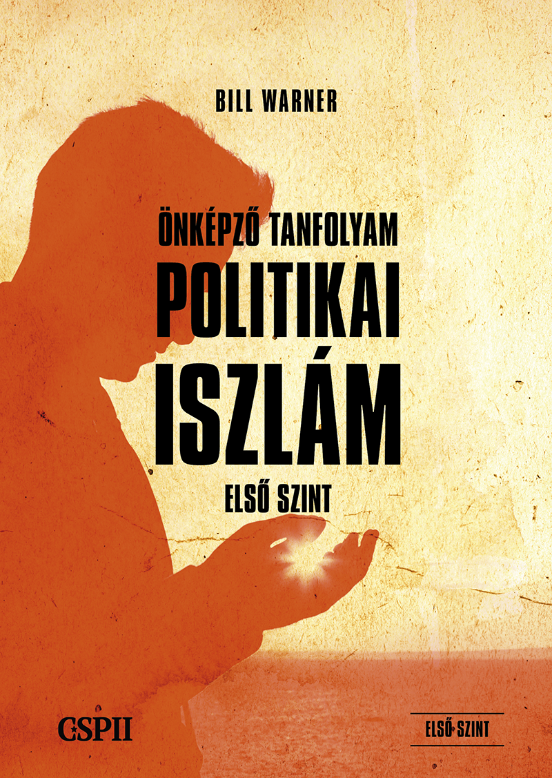 Bill Warner Dr. - Önképző tanfolyam a politikai iszlámról [eKönyv: epub, mobi]