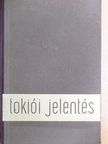 Joseph C. Grew - Tokiói jelentés [antikvár]