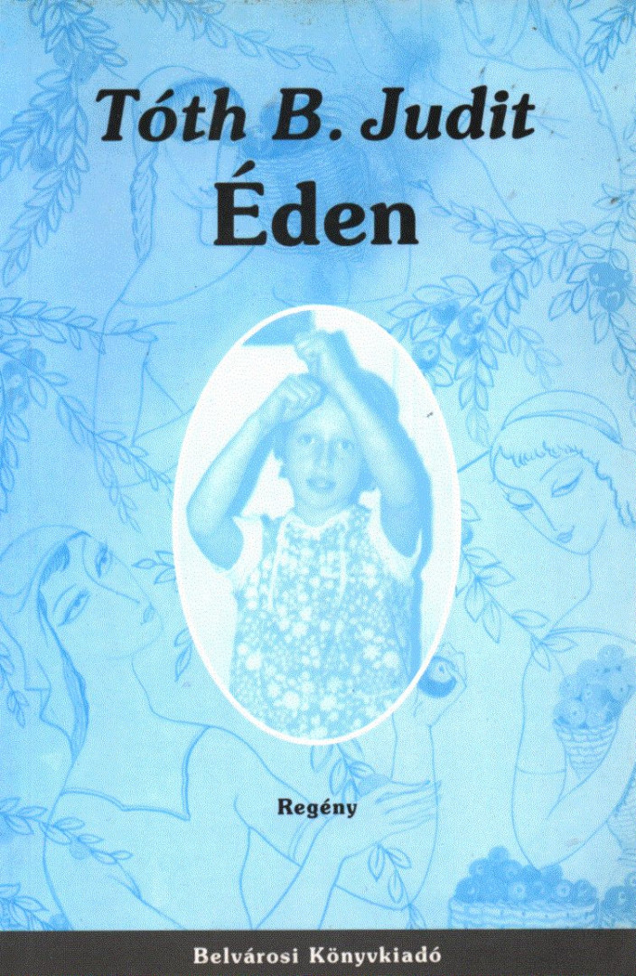 Tóth B. Judit - Éden [antikvár]