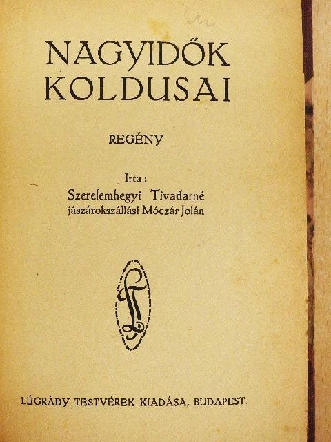 Szerelemhegyi Tivadarné - Nagyidők koldusai [antikvár]