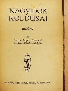 Szerelemhegyi Tivadarné - Nagyidők koldusai [antikvár]