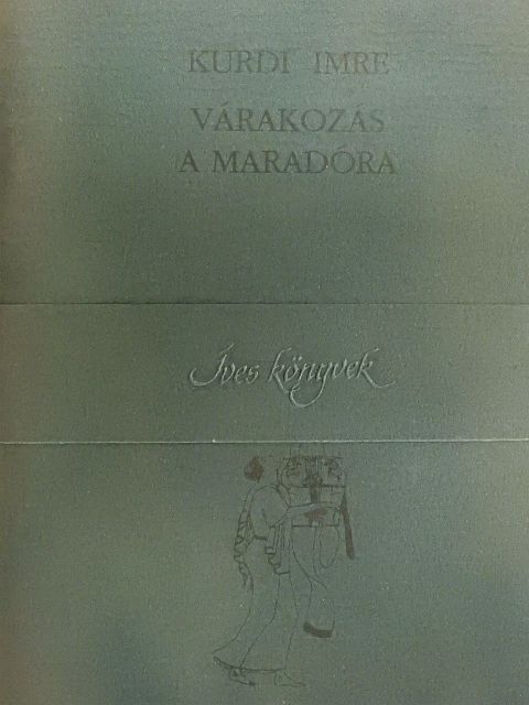Kurdi Imre - Várakozás a maradóra [antikvár]