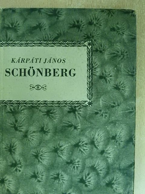 Kárpáti János - Arnold Schönberg [antikvár]