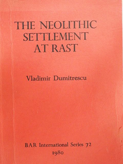 Vladimir Dumitrescu - The Neolithic Settlement at Rast [antikvár]