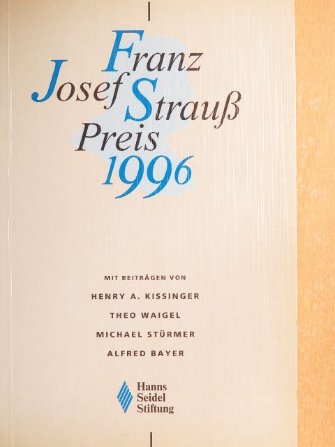 Alfred Bayer - Franz Josef Strauß-Preis 1996 [antikvár]