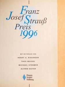 Alfred Bayer - Franz Josef Strauß-Preis 1996 [antikvár]