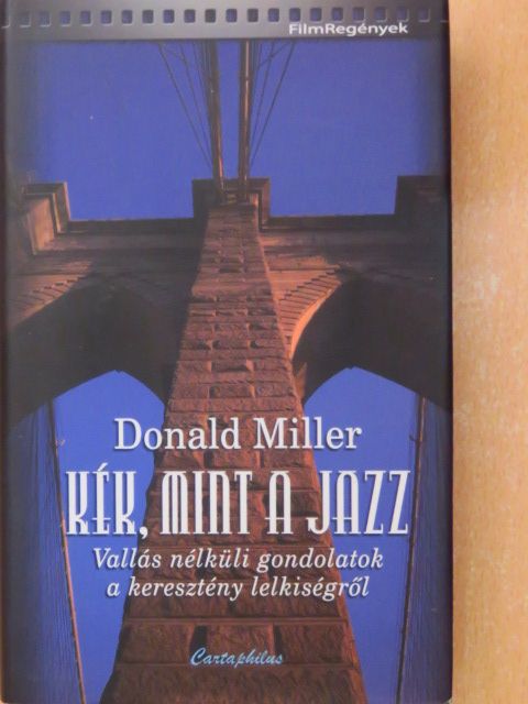 Donald Miller - Kék, mint a jazz [antikvár]