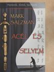 Mark Salzman - Acél és selyem [antikvár]