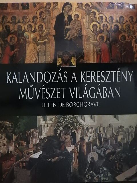 Helen de Borchgrave - Kalandozás a keresztény művészet világában [antikvár]