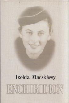 Macskássy Izolda - Enchiridion: My Nanny Berta's and my Mother's nice dresses... [antikvár]