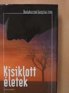 Budaháziné Hargitai Irén - Kisiklott életek [antikvár]