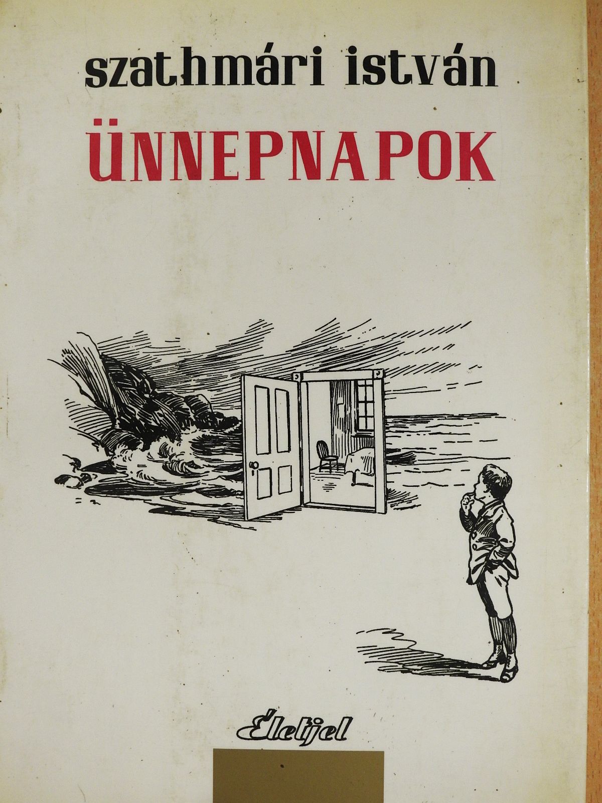 Szathmári István - Ünnepnapok (dedikált példány) [antikvár]