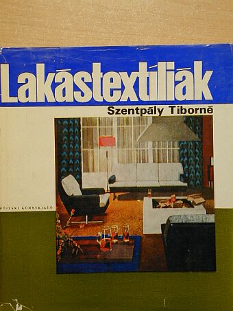 Szentpály Tiborné - Lakástextíliák [antikvár]