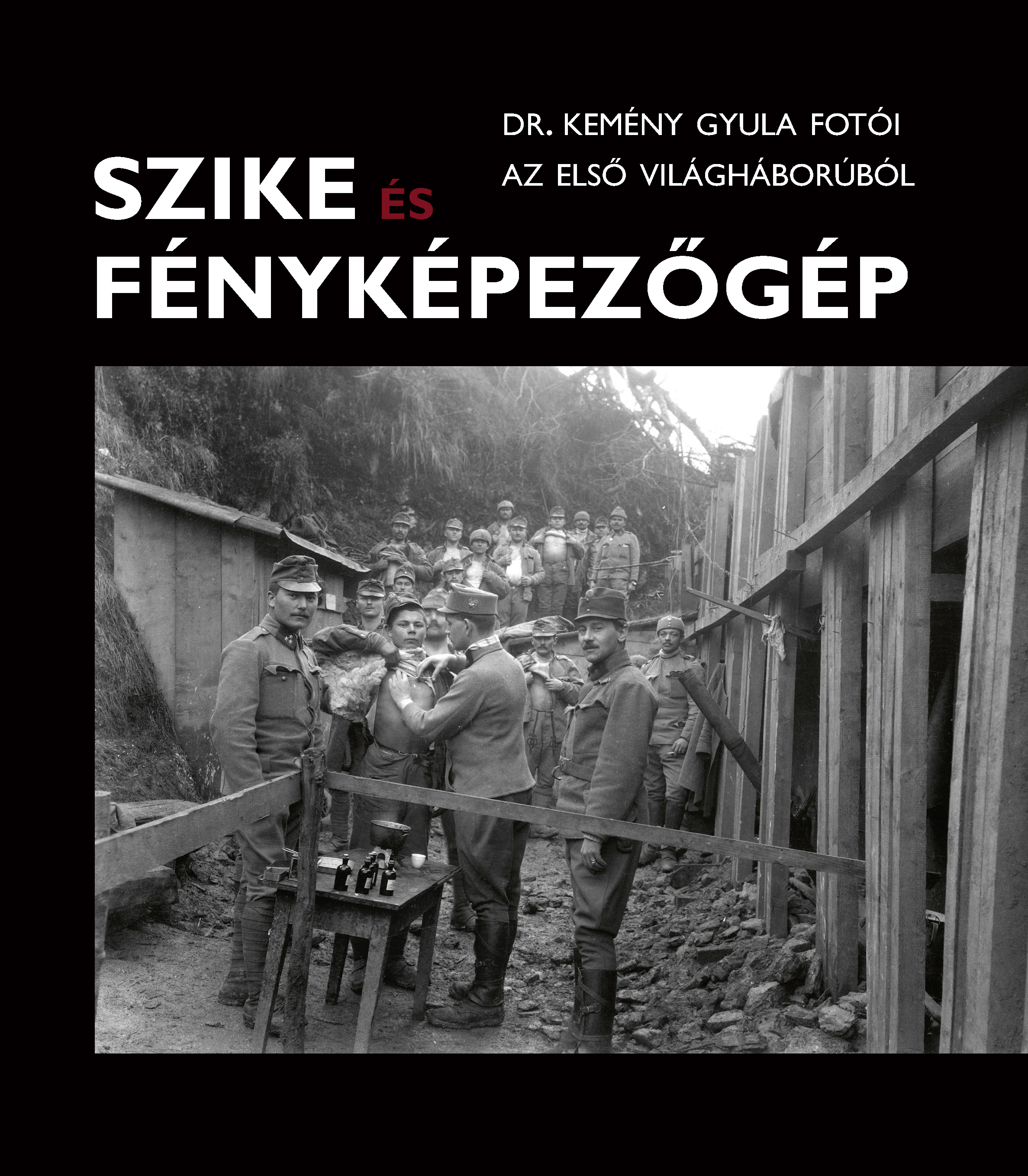 Babos Krisztina[szerk.] - Kincses Károly[szerk.] - Szike és fényképezőgép