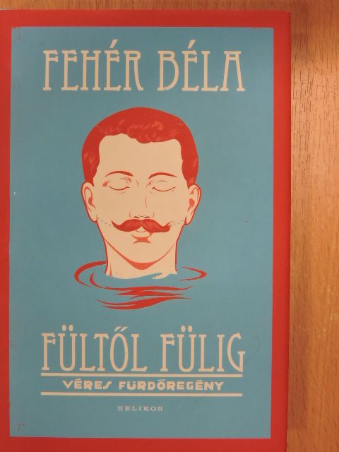 Fehér Béla - Fültől fülig [antikvár]