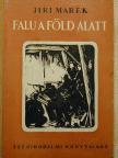 Jiri Marek - Falu a föld alatt [antikvár]