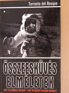 Torrente del Bosque - Összeesküvés-elméletek [antikvár]