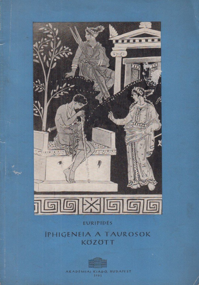 Euripides - Íphigeneia a taurosok között [antikvár]