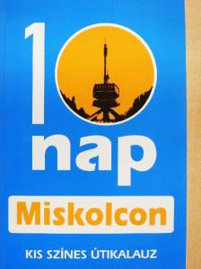 Bekes Dezső - 10 nap Miskolcon [antikvár]