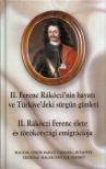 F. Tóth Tibor - II. Ferenc Rákóczi'nin hayatı ve Türkiye'deki sürgün günleri / II. Rákóczi Ferenc élete és törökországi emigrációja [antikvár]