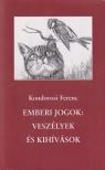 Kondorosi Ferenc - Emberi jogok: veszélyek és kihívások (dedikált) [antikvár]