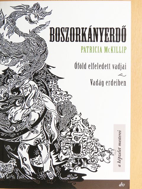 Patricia McKillip - Boszorkányerdő [antikvár]