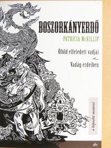 Patricia McKillip - Boszorkányerdő [antikvár]