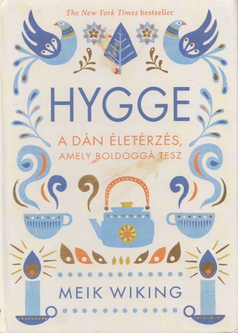 MEIK WIKING - Hygge - A dán életérzés, amely boldoggá tesz [antikvár]