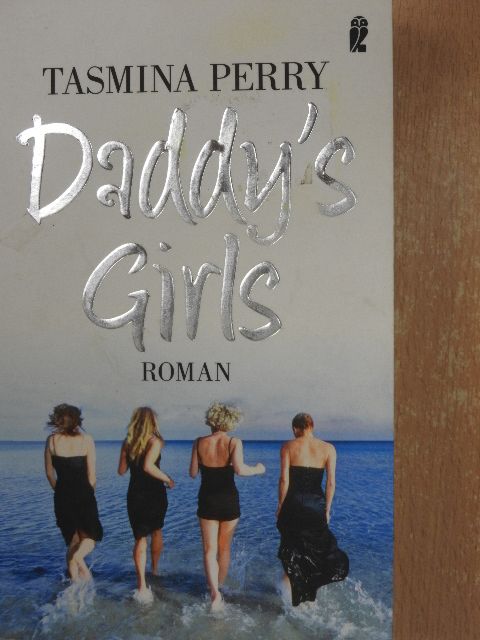 Tasmina Perry - Daddy's Girls [antikvár]