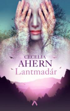 Cecelia Ahern - Lantmadár [antikvár]