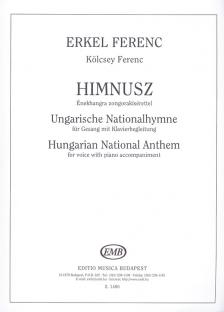 Erkel Ferenc - HIMNUSZ ÉNEKHANGRA ZONGORAKÍSÉRETTEL ( KÖLCSEY FERENC )