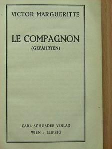Victor Margueritte - Le Comgagnon [antikvár]