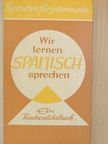 Vladimiro Macchi - Wir lernen Spanisch sprechen [antikvár]